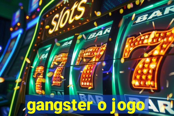 gangster o jogo